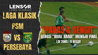 LIGINA 2005 | 8 BESAR | Gengsi Rival Abadi Pertandingan \