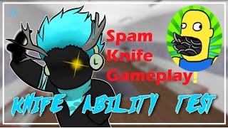 I Met And Admin And Creator Upd Knife Ability Test Music Jinni - knife ability test spam knife showcasing gameplay so awesome