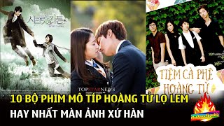 Top 10 bộ phim mô típ hoàng tử Lọ Lem hay nhất màn ảnh xứ Hàn | Top Sao Hàn Quốc