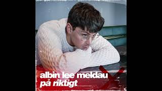 Albin Lee Meldau – På riktigt (Picture Video)