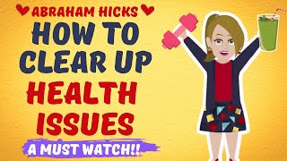 🍃How To Clear Up Health Issues ~ Abraham Hicks 2022 💜- Law Of Attraction❤️