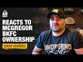 Eddie Alvarez reacts to Conor McGregor's BKFC ownership, UFC dominance | The Ariel Helwani Show