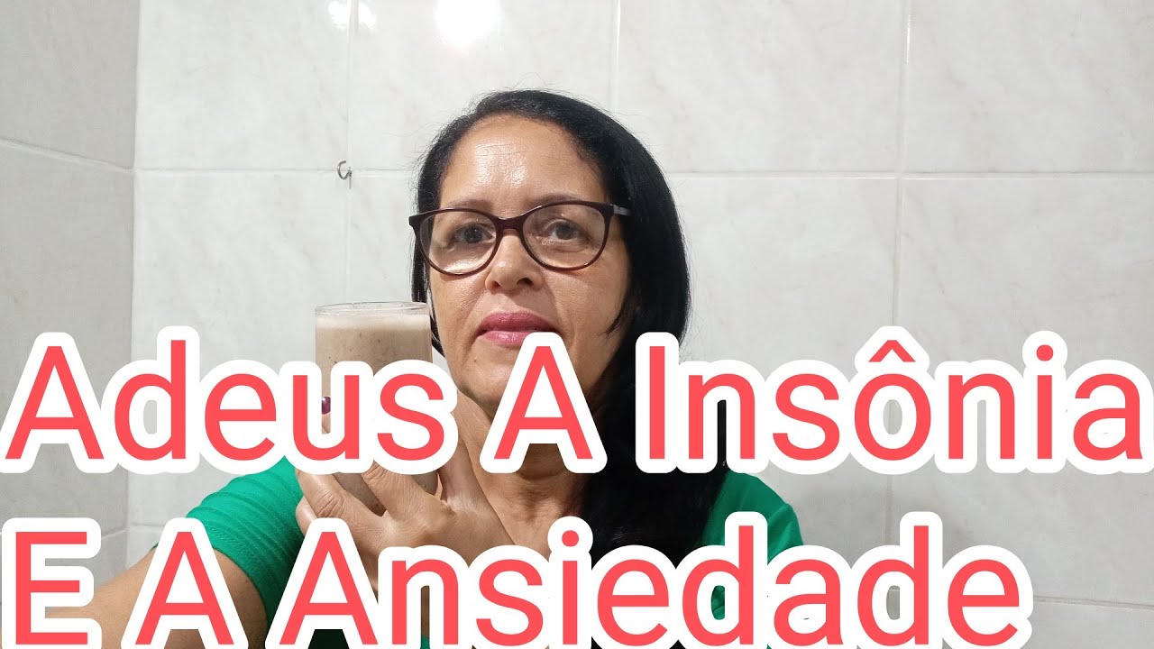 Como Fazer O Shake Da Insônia E Da Ansiedade ( Rico Em Vitamina Do ...