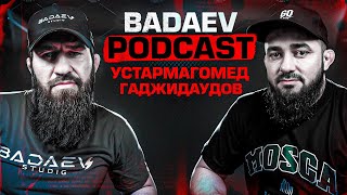 BADAEV PODCAST #44: Устармагомед Гаджидаудов - завершил карьеру на пике| ACA, Махачев, Топурия