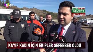 Kayıp kadın için ekipler seferber oldu