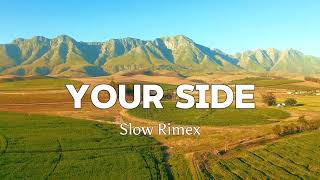 DJ SLOW REMIX !!! Your Side Slow Remix
