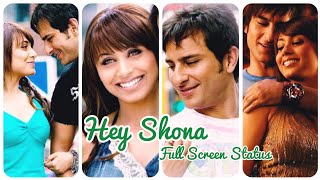 Hey Shona Song | Full Screen Whatsapp Status Part2 | Saif Ali Khan | Rani Mukerji |▶️SURYA CREATION|