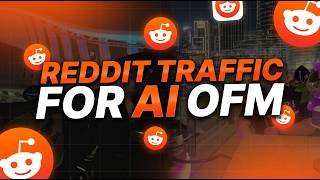 Reddit Traffic Guide for AI OFM (2026)