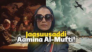 Jaasuusadii ugu khatarta badnayd sirdonka israil | Aamina Al Mufti iyo xeeladihii ay adeegsan jirtay