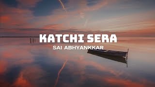 Katchi Sera Lyrics ⁠╏Sai Abhyankkar ╏ New Tamil Trending Song 2024