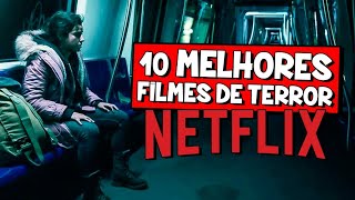 10 MELHORES FILMES DE TERROR NETFLIX | Dicas Rápidas