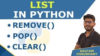 #15 List Methods ( Remove, Pop, Clear) in Python - Python Tutorials for Beginners