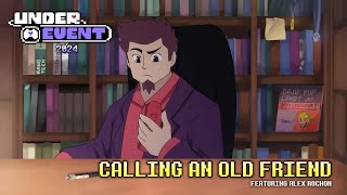 UNDEREVENT 2024 - CALLING AN OLD FRIEND (Featuring Alex Rochon)