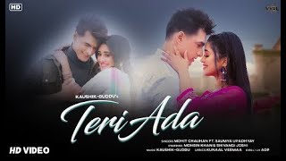 TERI ADA : Mohsin Khan (Official Video) Ft. Shivangi Joshi | Kaushik Guddu | Mohit Chauhan, Soumya