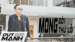 Mong Đời Thứ Lỗi  _ Duy Mạnh