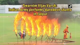 Swarnim Vijay Varsh: Indian Army performs daredevil stunts in Jaipur