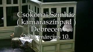 Debreceni Csokonai Színház: Barta Lajos: Szerelem, Bemutató: 2006. március 10.