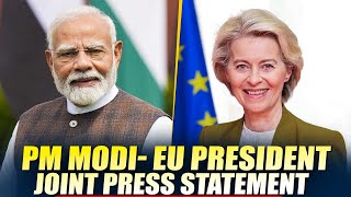 LIVE: Joint Press Statement by EU President Ursula von der Leyen, PM Modi at Hyderabad House