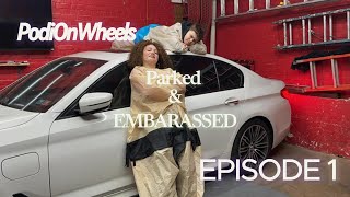 Parked and Embarrassed PodiOnWheels EP1