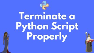 How to terminate a Python script