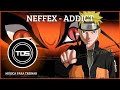 NEFFEX - Addict | Tá Ouvindo o Som