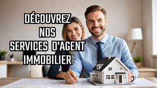 Découvrez les Services de Notre Agence Immobilière - Trouvez votre Prochaine Maison de Rêve !