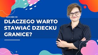 Dlaczego warto stawiać dziecku granice?