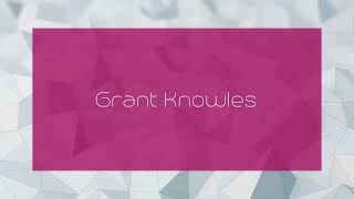 Grant Knowles - appearance