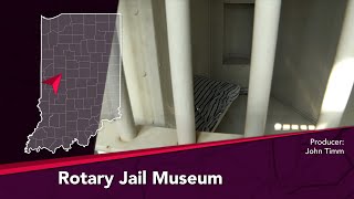 Journey Indiana - Rotary Jail Museum