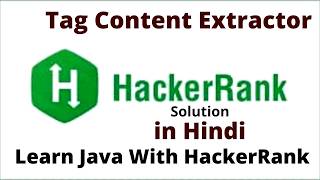 Tag Content Extractor | HackerRank solution in Hindi #coding #dsa #hackerrank #coding #java #code