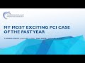 My Most Exciting PCI Case of the Past Year CME Webinar