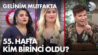 Gelinim Mutfakta'da 55. Hafta kim birinci oldu? 5 Nisan 2019