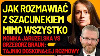 JAK OKAZYWAĆ SZACUNEK MIMO WSZYSTKO / MONIKA JARUZELSKA vs GRZEGORZ BRAUN / SZTUKA KONWERSACJI