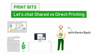 Print Bits: Let's Chat Shared vs Direct Printing