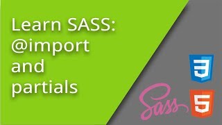 Learn SASS - @import and partials