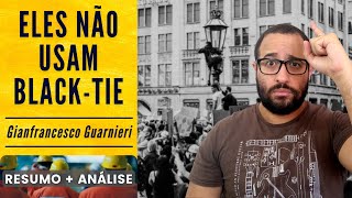 ELES NÃO USAM BLACK-TIE | Gianfrancesco Guarnieri | Resumo + Análise