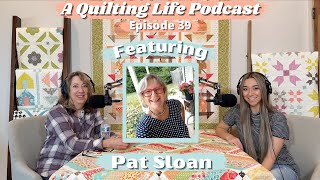 Episode 39: Pat Sloan 