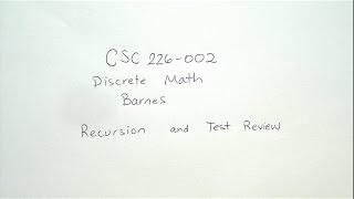 CSC 226 Lecture 13: Recursion and Test Review