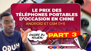 Le prix des téléphones portables d’occasion en Chine | Part3 (Commandes en gros)