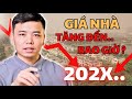 Giá nhà đất sẽ TĂNG đến bao giờ. Khi nào vụ SỤP ĐỔ BẤT ĐỘNG SẢN sẽ xảy ra