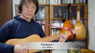 “ Vihuela ビウエラ” - Fantasia I  (Luis Milán) 　\