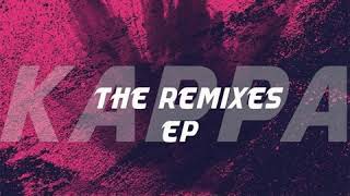 Kappa - The Remixes Ep(Mini Mix) Out Soon!