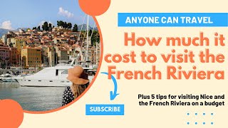 How much does it cost to visit the French Riviera | Plus 5 tips to visit Nice on a budget