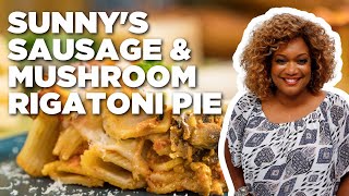 Sunny Anderson's Easy Sausage and Mushroom Rigatoni Pie | The Kitchen | Food Net