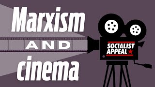 Marxism and cinema