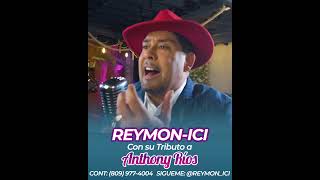 Porque siempre usted | Reymon-Ici con su tributo a Anthony Rios #anthonyrios #romanticas #shorts