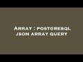 Array : postgresql json array query