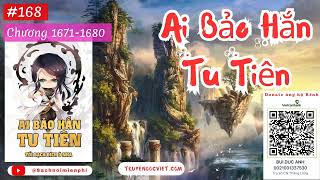 AI BẢO HẮN TU TIÊN - TẬP 168 (CHƯƠNG 1671-1680) AUDIO | TÁC GIẢ: TỐI BẠCH ĐÍCH Ô NHA | FULL DỊCH VIP