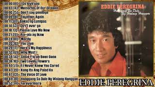 Eddie Peregrina OPM Tagalog Love Songs Collection - Eddie Peregrina Greatest Hits Full Album