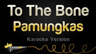 Pamungkas - To The Bone (Karaoke Version)